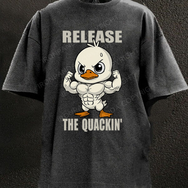 release the quackin' Washed Gym Shirt